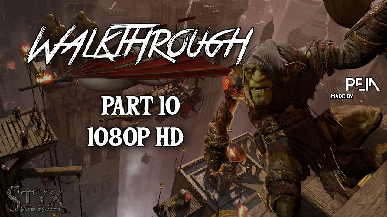 Styx Master Of Shadows Gameplay Walkthrough Part 10 1080p PC No Commentary YouTube styx-master-of-shadows-gameplay-walkthrough-part-10-1080p-pc-no-commentary-youtube