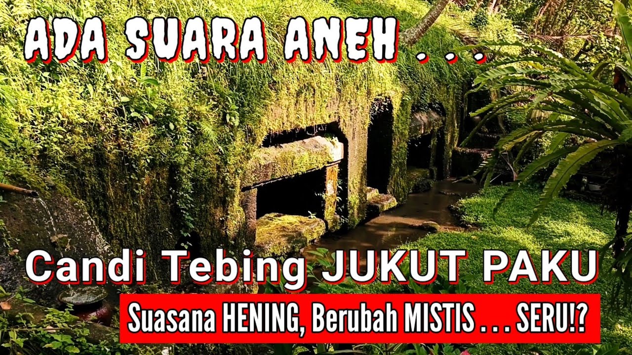 Tempat Singgah Rsi Markandeya di Candi Tebing JUKUT PAKU Ubud Bali (24/3/2025)