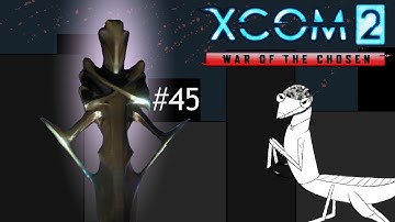 Xcom 2: WotC - ep. 45 Goodbye Alien Rulers!