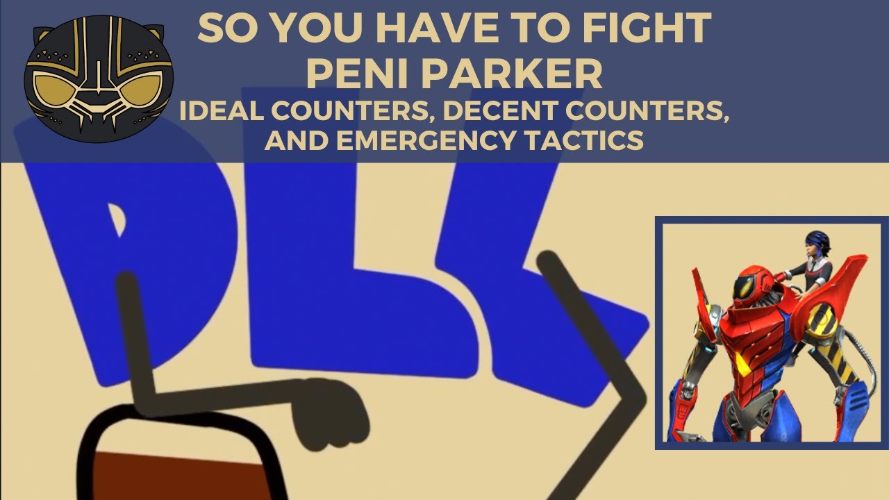 So You Have to Fight Peni Parker: Ideal Counters, Decent Counters, and Emergency Tactics