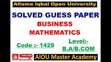 AIOU SOLVED GUESS PAPER CODE 1429 | Business Mathematics Solved Guess Paper 1429 | AIOU Guess Paper