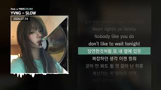 Yvng - Slow (Feat. U, 박현진) [Slow]ㅣ/가사