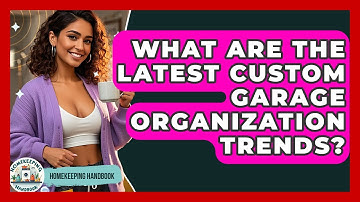 What Are The Latest Custom Garage Organization Trends? - Homekeeping Handbook