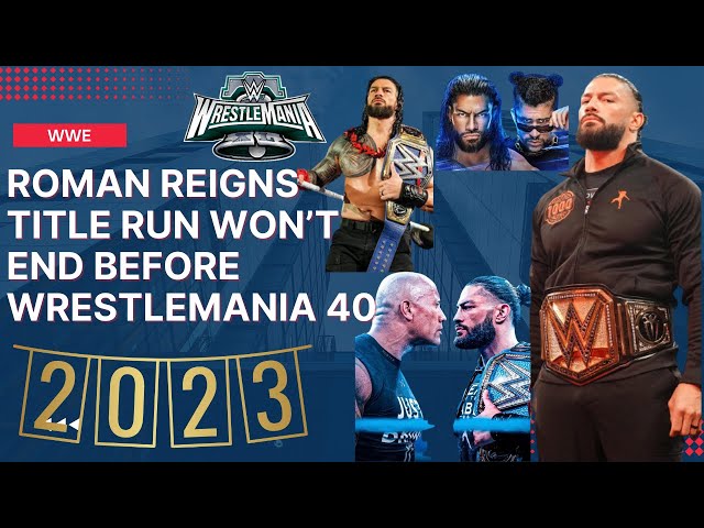 WWE's WrestleMania 40 Plan for Roman Reigns