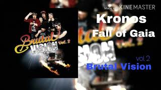 Fall of Gaia- Kronos ( Brutal Vision vol. 2 )