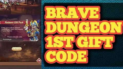 Brave Dungeon 1st Gift Code for Android, iOS
