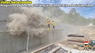 Batu Jomba route‼️Concrete pouring failed this morning, cleaning up the concrete formwork again