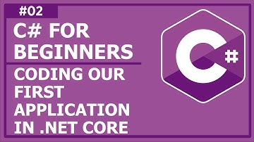 C# Programming For Beginners - Lecture 2: Coding our First Application in .NET Core Console
