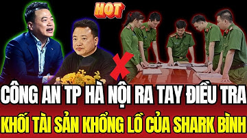 Công An Hà Nội Điều Tra Dự Án Tiền Ảo Shark Bình: Bí Mật Đằng Sau Nghi Vấn Lừa Đảo | Vấn Đề Cơ Bản