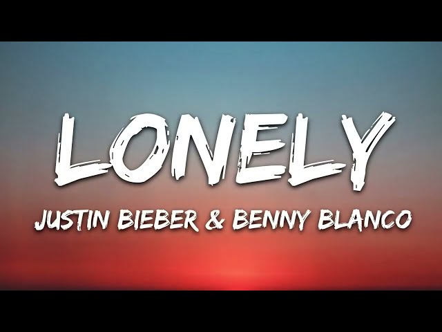 Justin Bieber & benny blanco - Lonely (Lyrics) class=