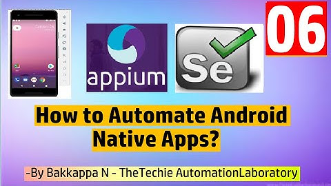 Appium Tutorial for Beginners-06 How to Automate Mobile Native Applications?
