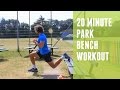 Park Bench Workout | The Body Coach