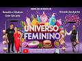 RONALDO PRESIDENTE E ELISABETE DO GRAN S. JOÃO AO VIVO UNIVERSO FEMININO