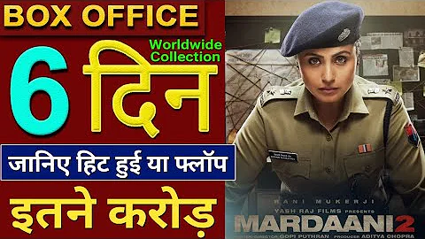 Mardaani 2 Box Office Collection, Mardaani 2 6th Day Collection, Mardaani 2 Full Movie Collection