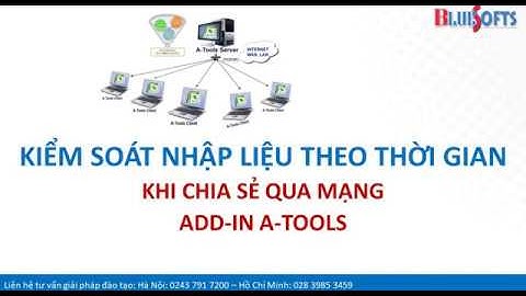 Kiểm soát nhập liệu theo thời gian khi chia sẻ Excel qua mạng bằng Add In A Tools