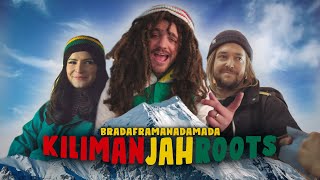 Video thumbnail of "BRADAFRAMANADAMADA — Kilimanjahroots"