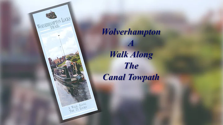 Wolverhampton - A Walk Along The Canal Towpath