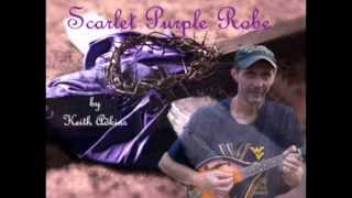 Video thumbnail of "Scarlet Purple Robe"