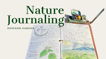 Nature Journaling with Roseann Hanson