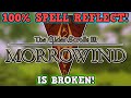 MORROWIND IS A PERFECTLY BALANCED GAME WITH NO EXPLOITS - 100% Spell Reflect Challenge