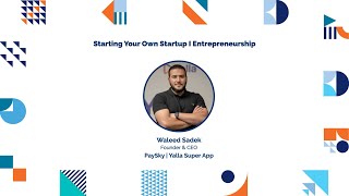 Start Your Own Startup - The Untold Story I Waleed Sadek screenshot 1