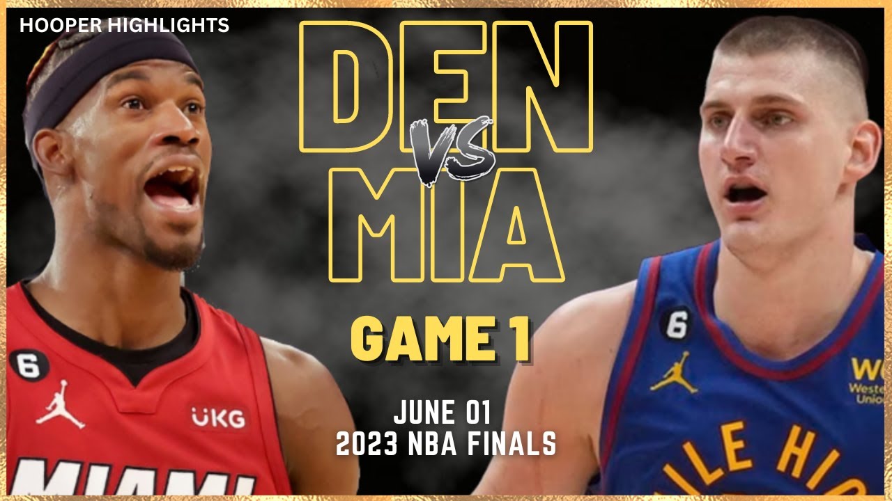 Denver Nuggets vs Miami Heat Full Game 1 Highlights Jun 01 2023 NBA Finals