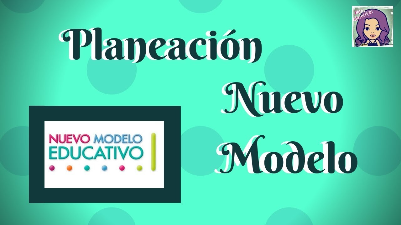 Planeación Preescolar Nuevo Modelo - FORMATO PLANEACIÓN - Miss Clasecitas ♥  - YouTube