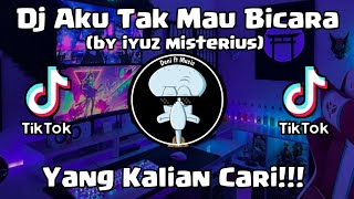 DJ AKU TAK MAU BICARA🎧 (Wali Yank By IYuz Misterius - Pobhagi) || SOUND NYA PARA ILMUAN FYP TIKTOK