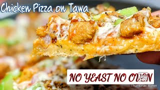 Chicken Pizza on Tawa l Pizza without Oven l Homemade Pizza cooked on stove Top l Pan Pizza recipe