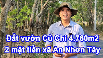 Đất vườn Củ Chi 4.760m2 có 2 mặt tiền 9,5tỷ  xã An Nhơn Tây