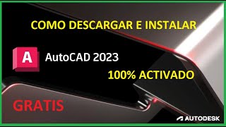 ✅ Como descargar e instalar AutoCAD 2023, Activado Legal y Gratis ✅