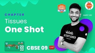 Tissues One Shot | CBSE 9 Science 2022-23 | Amrit Sir | Vedantu 9 and 10
