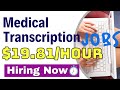 Medical transcription jobs for beginners earn 1981 per hour