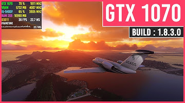 Patch 2 (1.8.3.0) Performance - GTX 1070 - Microsoft Flight Simulator 2020 ✈️