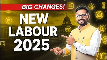 New Labour Code 2025 Explained: Salary, PF, ESIC, Gratuity & More! | Labour Law Changes