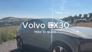 Volvo EX30 | Driver how to guide 