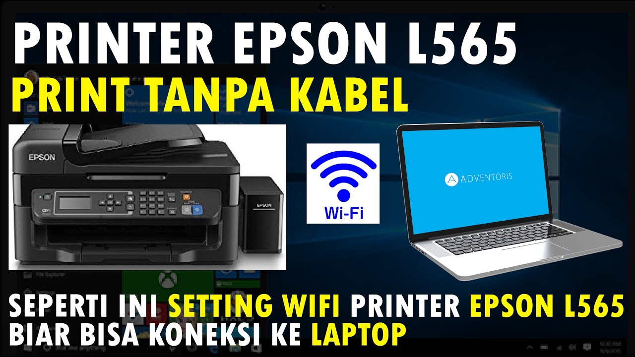 Cara setting wifi printer epson l565 ke laptop print tanpa kabel