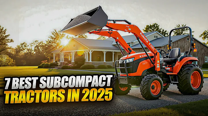 7 Best Subcompact Tractors in 2025