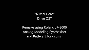 "A Real Hero" - Drive OST (Roland JP-8000)