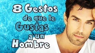 8 Gestos de Que Le Gustas A Un Chico