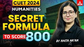 CUET 2024 Humanities में 800 Score करने की Secret Tips ✅ Last 20 Days Preparation Strategy