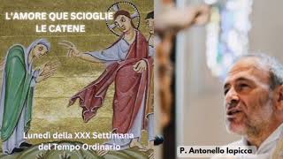 Lunedì della XXX Settimana del Tempo Ordinario 