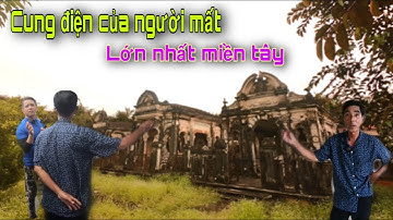 Mộ cổ 200 năm tuổi đẹp như cung điện độc nhất Miền Tây, ướp xác 100 ngày mới chôn / Thanh Nhàn Bùi