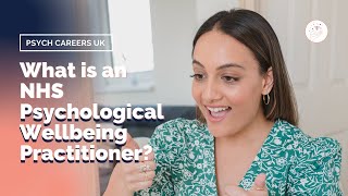 UkPsychCareers: What is a Psychological Well-being Practitioner?