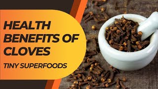 The Incredible Benefits Of Cloves| Spice Up Your Health