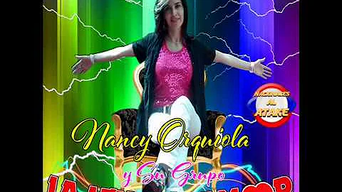 NANCY ORQUIOLA Y SU GRUPO LA LEY DEL AMOR - MBA'E ...