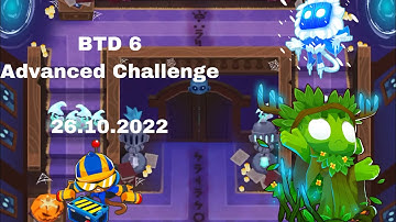 BTD6 Advanced Challenge 26.10.2022