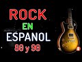 Rock En Español 80 y 90 - Lo Mejor Del Rock 80 y 90 en Español