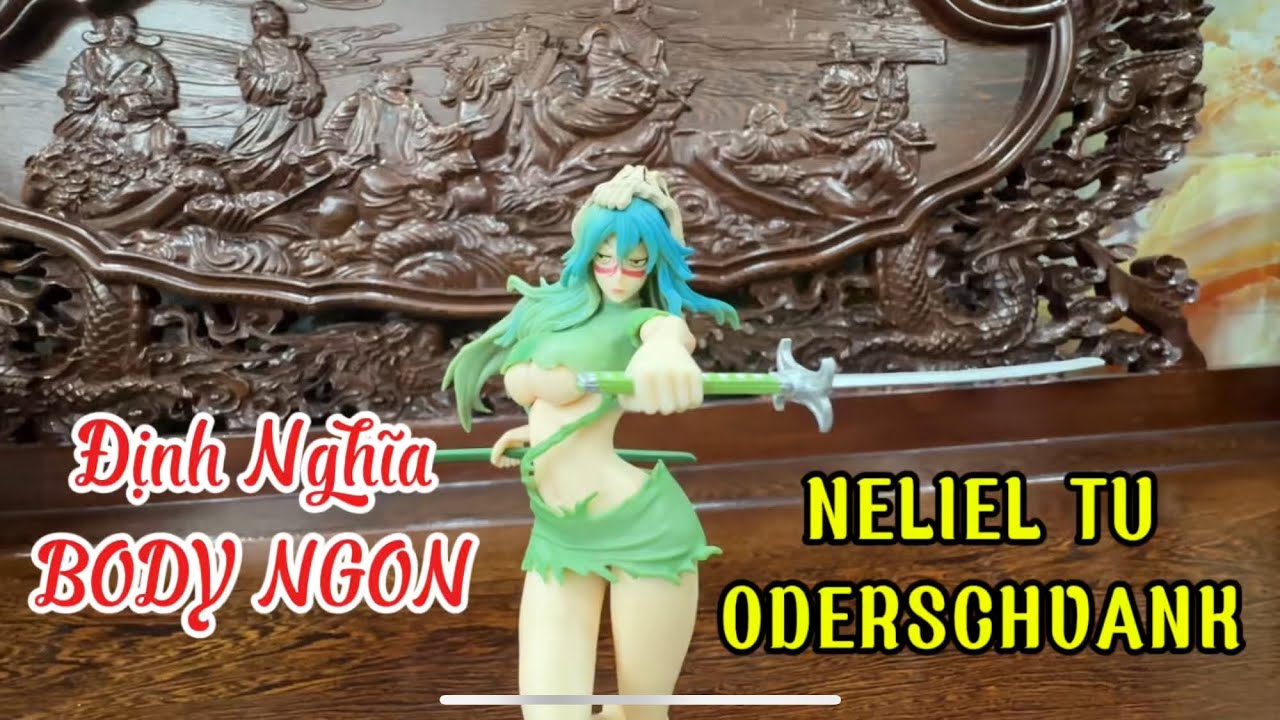 Khui hộp mô hình Neliel Tu Oderschvank body ngonnn