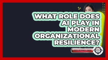 What Role Does AI Play In Modern Organizational Resilience? - Crisis Response Coach
